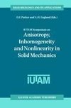 IUTAM Symposium on Anisotropy, Inhomogeneity and Nonlinearity in Solid Mechanics