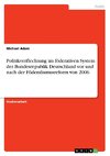 Politikverflechtung im föderativen System der Bundesrepublik Deutschland vor und nach der Föderalismusreform von 2006