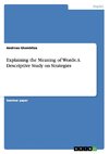 Explaining the Meaning of Words: A Descriptive Study on Strategies