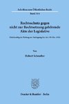 Rechtsschutz gegen nicht zur Rechtsetzung gehörende Akte der Legislative.