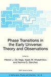 Phase Transitions in the Early Universe: Theory and Observations