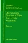 Observations and Predictions of Eclipse Times by Early Astronomers