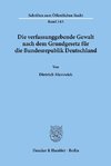 Die verfassunggebende Gewalt nach dem Grundgesetz für die Bundesrepublik Deutschland.