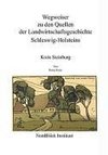 Wegweiser zu den Quellen der Landwirtschaftsgeschichte Schleswig- Holsteins