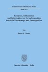 Kassation, Teilkassation und Reformation von Verwaltungsakten durch die Verwaltungs- und Finanzgerichte.