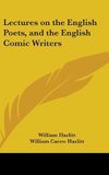 Lectures On The English Poets, And The English Comic Writers