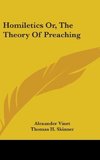 Homiletics Or, The Theory Of Preaching