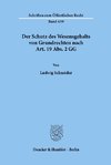 Der Schutz des Wesensgehalts von Grundrechten nach Art. 19 Abs. 2 GG.