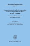 Das parlamentarische Regierungssystem der Bundesrepublik Deutschland auf dem Prüfstand.