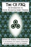 The CR FAQ - An Introduction to Celtic Reconstructionist Paganism