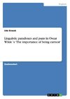 Linguistic paradoxes and puns in Oscar Wilde´s 'The importance of being earnest'