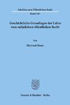 Geschichtliche Grundlagen der Lehre vom subjektiven öffentlichen Recht.