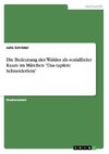 Die Bedeutung des Waldes als sozialfreier Raum im Märchen 