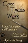 Core Teams Work Their Principles and Practices