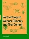 Pests of Crops in Warmer Climates and Their Control