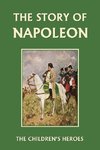 The Story of Napoleon (Yesterday's Classics)