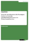 Deutsche Sprachinseln in den Vereinigten Staaten von Amerika. Sprachkontaktphänomene des Pennsylvaniadeutschen