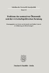 Probleme der normativen Ökonomik und der wirtschaftspolitischen Beratung.