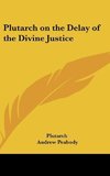 Plutarch on the Delay of the Divine Justice