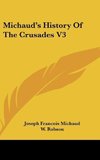 Michaud's History Of The Crusades V3