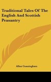 Traditional Tales Of The English And Scottish Peasantry