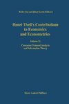 Henri Theil's Contributions to Economics and Econometrics