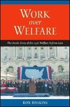 Haskins, R:  Work over Welfare