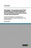 Max Weber - Die protestantische Ethik als Manifest für die Nationalliberale Partei und Webers Auseinandersetzung mit den Nationalliberalen