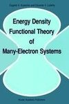 Energy Density Functional Theory of Many-Electron Systems