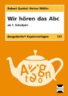 Wir hören das Abc