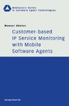 Customer-based IP Service Monitoring with Mobile Software Agents