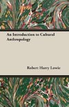 An Introduction to Cultural Anthropology