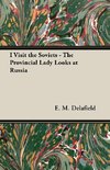 I Visit the Soviets - The Provincial Lady Looks at Russia