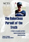 The Relentless Pursuit of the Truth