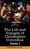 The Life and Voyages of Christopher Columbus, Vol.1