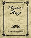 Ayala's Angel - Trollope