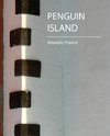 Penguin Island - Anatole France