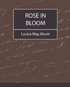 Rose in Bloom - Louisa May Alcott