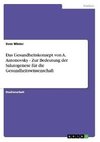 Das Gesundheitskonzept von A. Antonovsky - Zur Bedeutung der Salutogenese für die Gesundheitswissenschaft