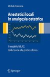 Anestetici locali in analgesia ostetrica. Il modello MLAC: dalla teoria alla pratica clinica