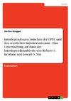 Interdependenzen zwischen der OPEC und den westlichen Industrienationen - Eine Untersuchung auf Basis der Interdependenztheorie von Robert O. Keohane und Joseph S. Nye