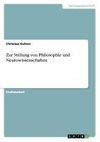 Zur Stellung von Philosophie und Neurowissenschaften