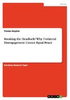 Breaking the Deadlock? Why Unilateral Disengagement Cannot Equal Peace