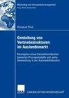 Gestaltung von Vertriebsstrukturen im Auslandsmarkt