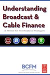 Mana, B: Understanding Broadcast and Cable Finance