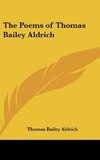 The Poems of Thomas Bailey Aldrich