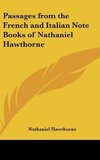 Passages from the French and Italian Note Books of Nathaniel Hawthorne