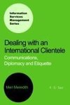 Dealing with an International Clientele: Communications, Diplomacy and Etiquette