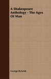 A Shakespeare Anthology - The Ages Of Man