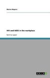 HIV and AIDS in the workplace